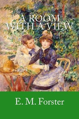 A Room With a View by Forster, E. M.