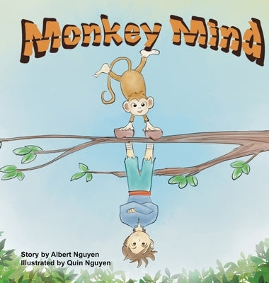 Monkey Mind by Nguyen, Albert H.