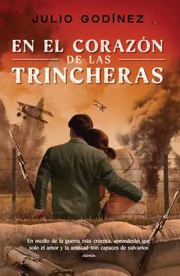 En El Corazón de Las Trincheras by God&#195;&#173;nez, Julio