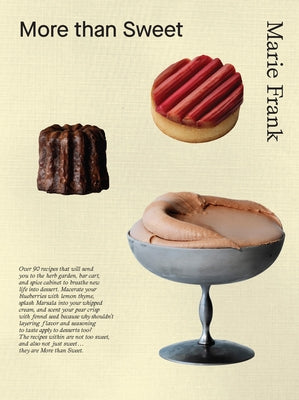 More Than Sweet: Desserts with Flavor by Frank, Marie