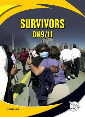 Survivors on 9/11 by Hamen, Susan E.