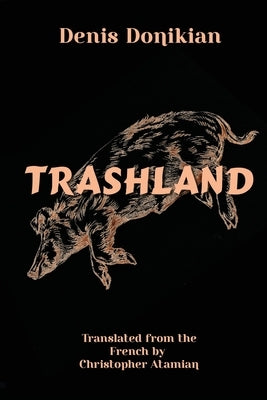 Trashland by Donikian, Denis