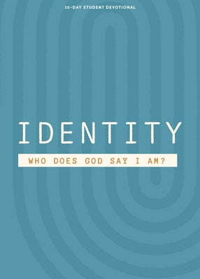 Identity - Teen Devotional by Lifeway Students