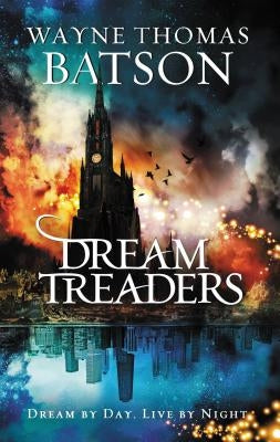 The Dreamtreaders by Batson, Wayne Thomas
