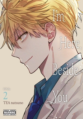 I'm Here, Beside You, Vol. 2 by Natsuno, Tea