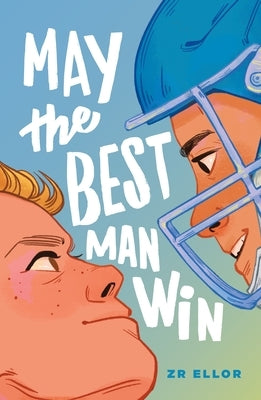 May the Best Man Win by Ellor, Z. R.