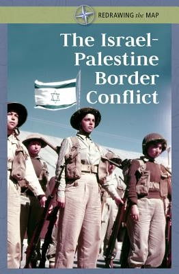 The Israel-Palestine Border Conflict by Shoup, Kate