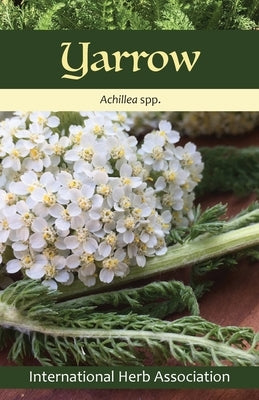 Yarrow: Herb of the Year(TM) 2024 by Connole, Kathleen
