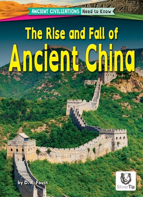 The Rise and Fall of Ancient China by Faust, D. R.