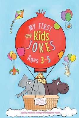 My First Kids Jokes ages 3-5: Especially created for kindergarten and beginner readers by Merrylove, Cindy