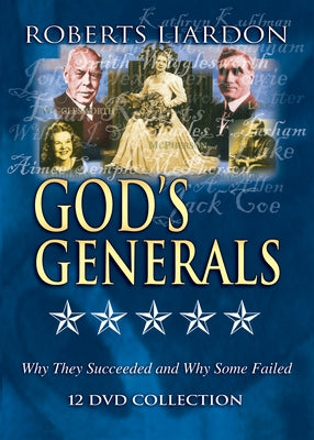 God's Generals Collection: Why They Succeeded and Why Some Failed by Liardon, Roberts