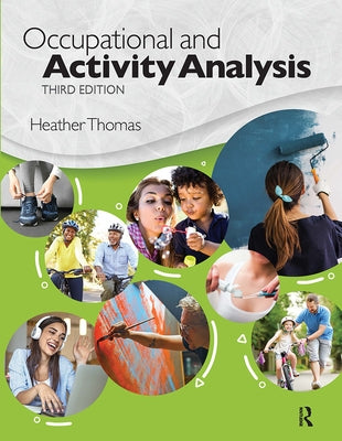 Occupational and Activity Analysis by Thomas, Heather