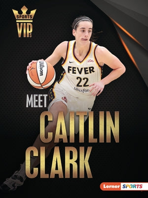 Meet Caitlin Clark: Basketball Superstar by Goldstein, Margaret J.