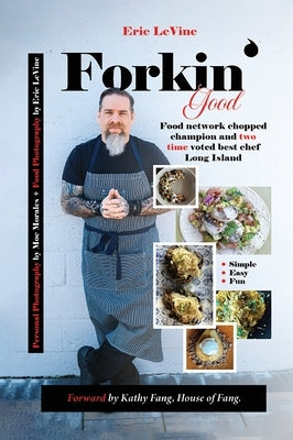 Forkin Good: Simple. Easy. Fun. by Levine, Eric