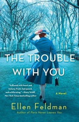 The Trouble with You by Feldman, Ellen