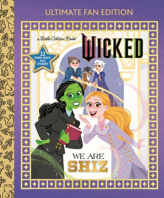 We Are Shiz: Ultimate Fan Edition (Universal Pictures Wicked): 22 Bonus Pages! Stickers! by Man-Kong, Mary