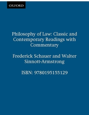 Philosophy of Law: Classic and Contemporary Readings with Commentary by Schauer, Frederick