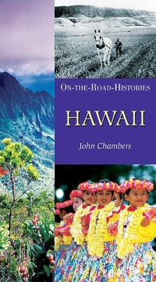 Hawaii (on the Road Histories): On-The-Road Histories by Chambers, John