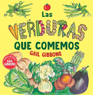 Las Verduras Que Comemos by Gibbons, Gail