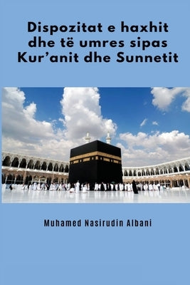 Dispozitat e haxhit dhe të umres sipas Kur'anit dhe Sunnetit by Nasirudin Albani, Muhamed