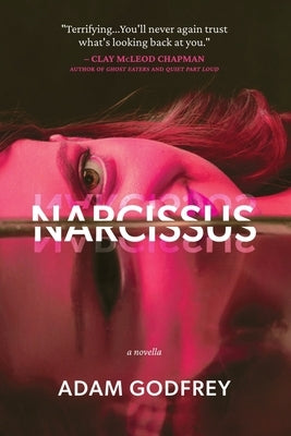 Narcissus: A Novella by Godfrey, Adam