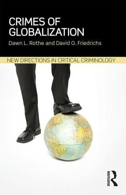 Crimes of Globalization by Rothe, Dawn