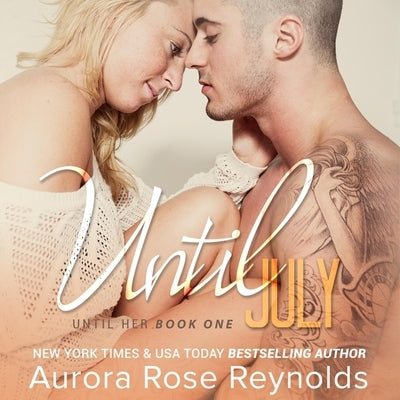 Until July by Reynolds, Aurora Rose