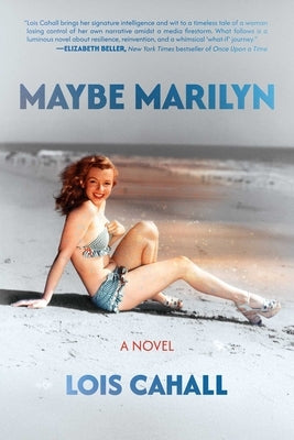 Maybe Marilyn by Cahall, Lois