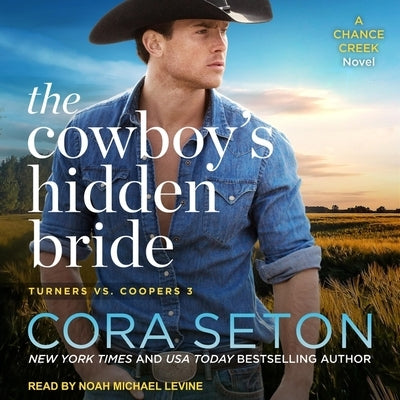 The Cowboy's Hidden Bride Lib/E by Seton, Cora
