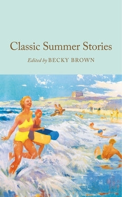 Classic Summer Stories by Brown, Becky