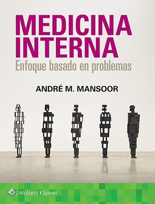 Medicina Interna. Enfoque Basado En Problemas by Mansoor, Andre