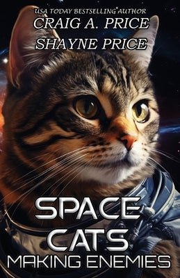 Space Cats: Making Enemies by Price, Craig A.