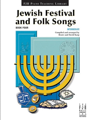 Jewish Festival and Folk Songs, Book 4 by Karp, Renee