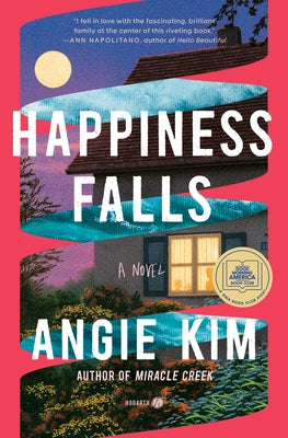 Happiness Falls: A GMA Book Club Pick by Kim, Angie