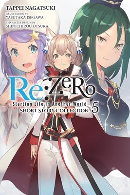 RE: Zero -Starting Life in Another World- Short Story Collection, Vol. 5 (Light Novel): Volume 5 by Nagatsuki, Tappei