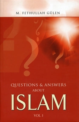 Questions and Answers about Islam by G&#195;&#188;len, M. Fethullah