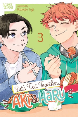 Let's Eat Together, Aki and Haru, Volume 3 by Makoto, Taji