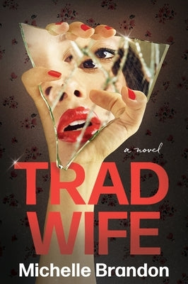 Tradwife by Brandon, Michelle