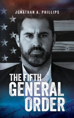 The Fifth General Order by Phillips, Jonathan A.