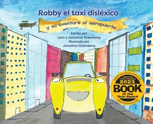 Robby el taxi dislexico y su aventura al aeropuerto by Greenberg, Lynn