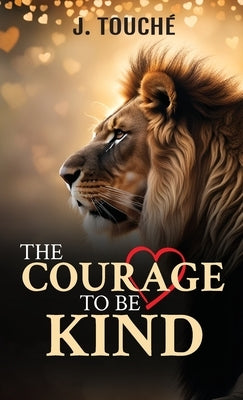 The Courage to Be Kind by Touch?, J.