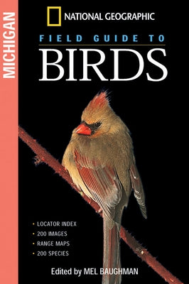 National Geographic Field Guide to Birds: Michigan by Baughman, Mel