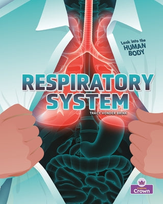 Respiratory System by Brink, Tracy Vonder
