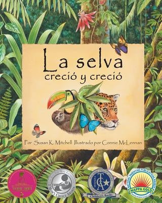The) La Selva Creció Y Creció (Rainforest Grew All Around by Mitchell, Susan K.