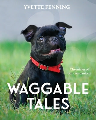 Waggable Tales by Fenning, Yvette