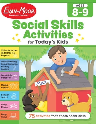 Social Skills Activities for Today's Kids, Age 8 - 9 Workbook by Evan-Moor Educational Publishers