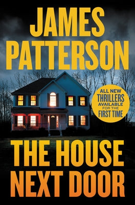 The House Next Door (Hardcover Library Edition) by Patterson, James