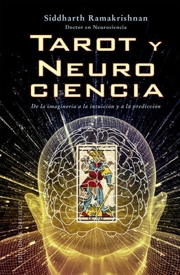 Tarot Y Neurociencia by Ramakrishnan, Siddharth
