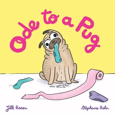 Ode to a Pug by Rosen, Jill