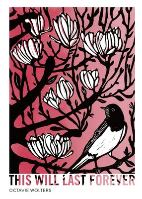 This Will Last Forever by Wolters, Octavie